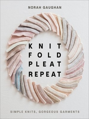 cover image of Knit Fold Pleat Repeat